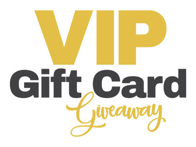 VIP Gift Card Giveaway