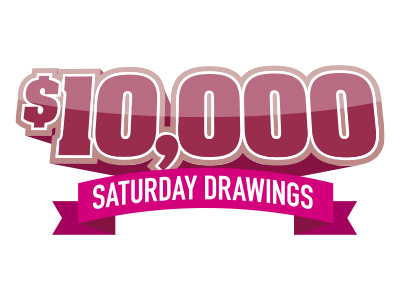 $10,000 Saturday Drawings