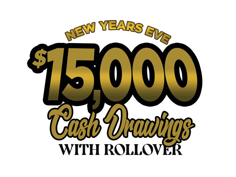 New Year's Eve $15,000 Cash Drawings with Rollover