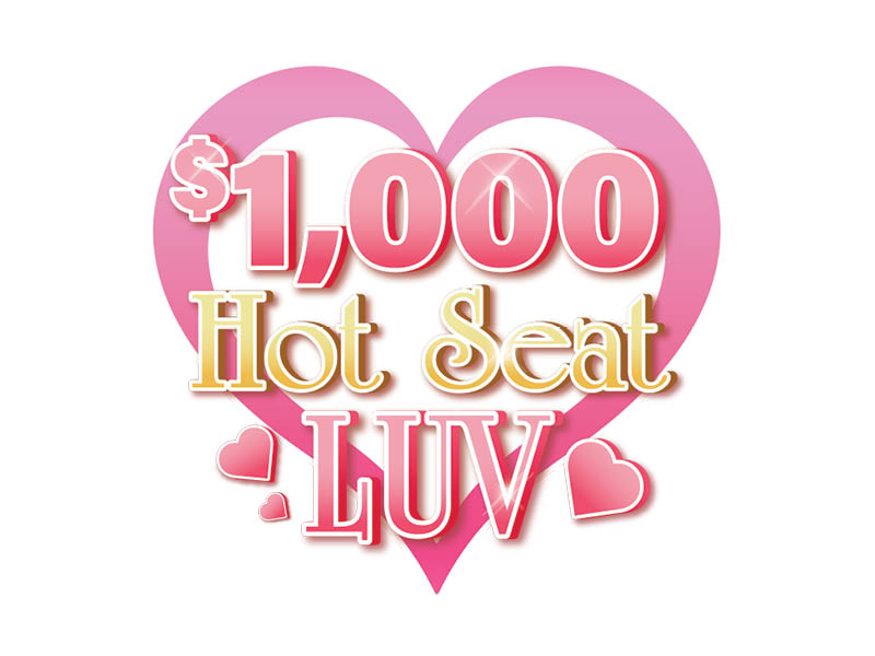 $1,000 Hot Seat Luv