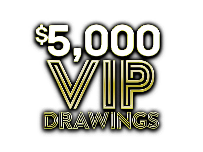 VIP $5k Drawing