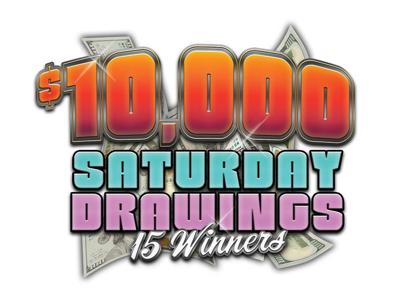 $10,000 Saturday Drawings, 15 Winners