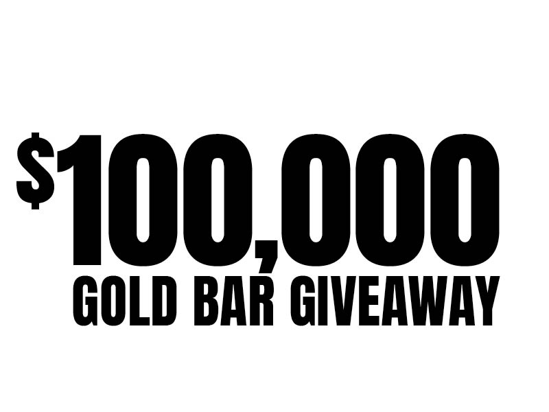 $100,000 Gold Bar Giveaway
