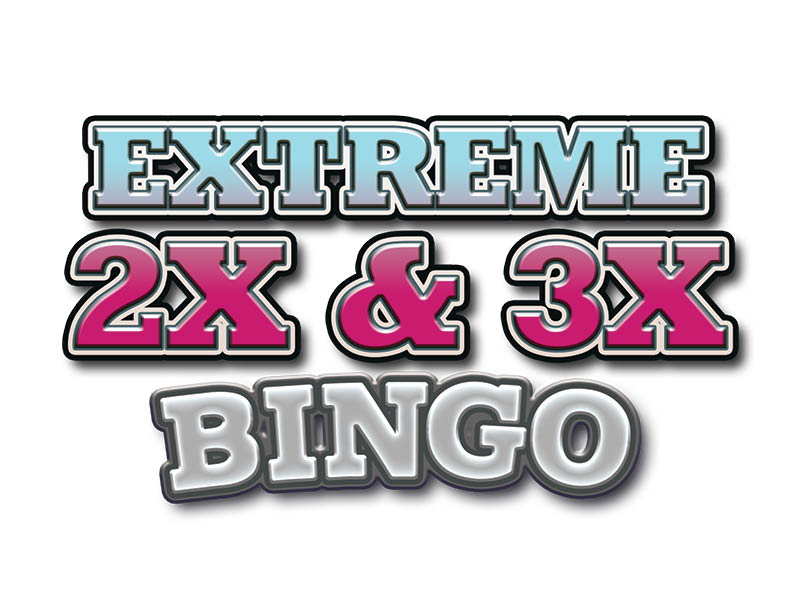 Extreme 2x and 3x Pay Bingo