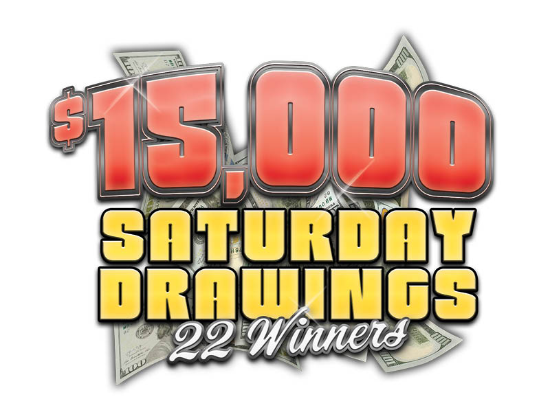 $15,000 Saturday Drawings 22 Winners