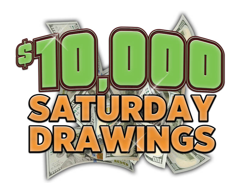 $10,000 Saturday Drawings